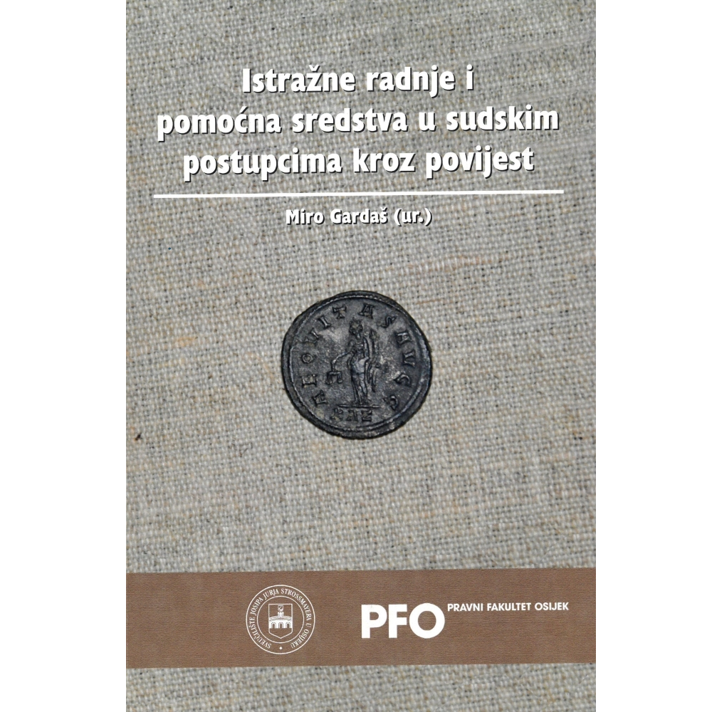 istrazne_radnje_i_pomocna_sredstva_u_sudskim_postupcima_kroz_povijest