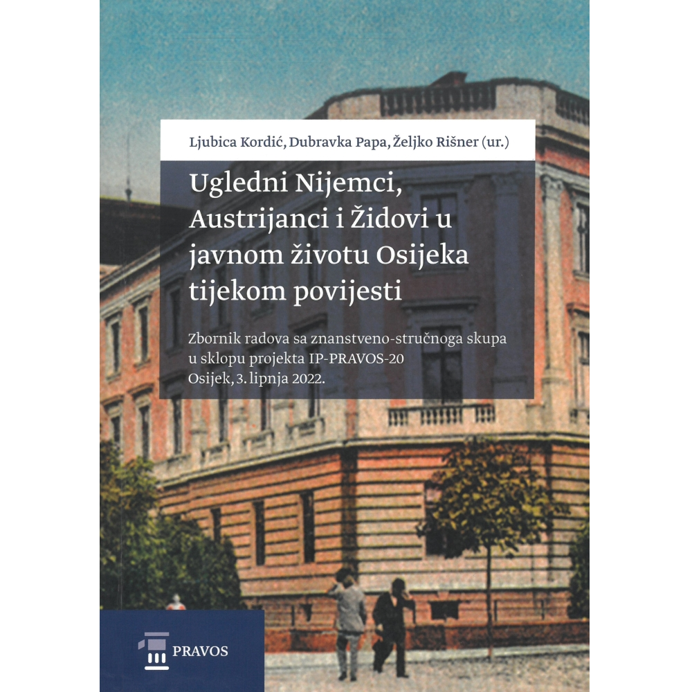 ugledni_nijemci_austrijanci_i_zidovi_u_javnom_zivotu_osijeka_tijekom_povijesti